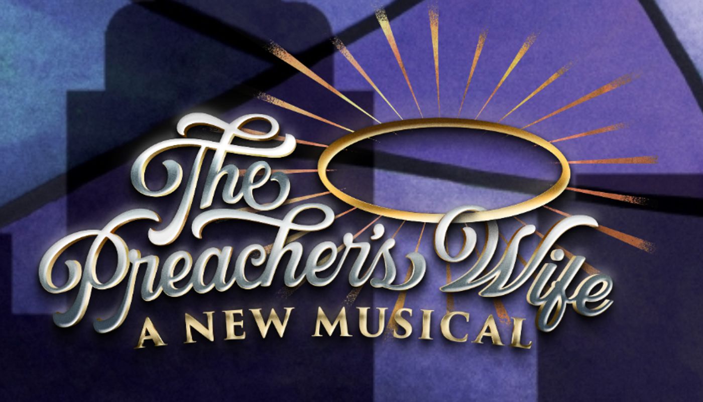 THE PREACHER'S WIFE & More Lead BroadwayWorld Atlanta's Top Picks For June 2023  Image